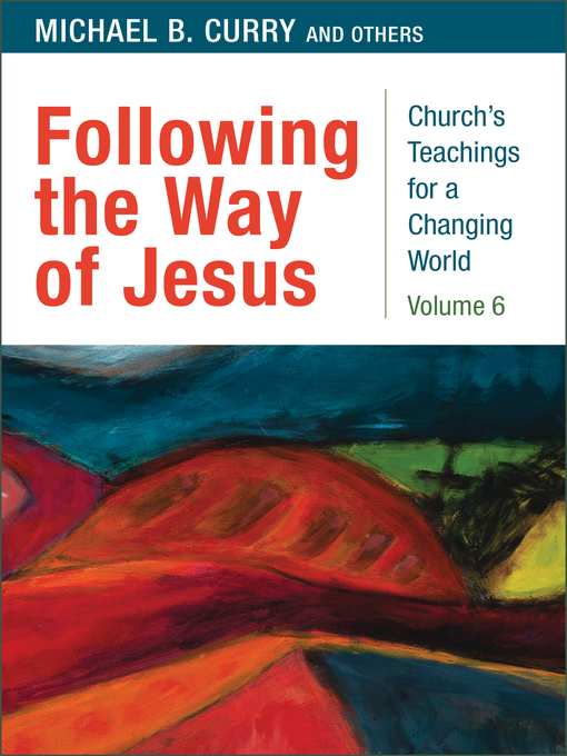Title details for Following the Way of Jesus by Michael B. Curry - Available